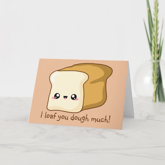 Punny Valentine jag älskar dig, kawaii-bröd Kort (Framsida)