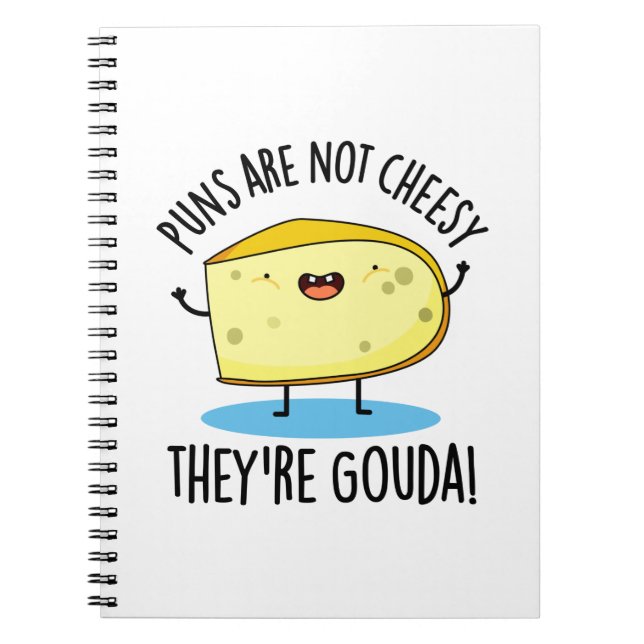 Puns är inte fula, de är Gouda roliga ost Puns  Anteckningsbok (Framsidan)