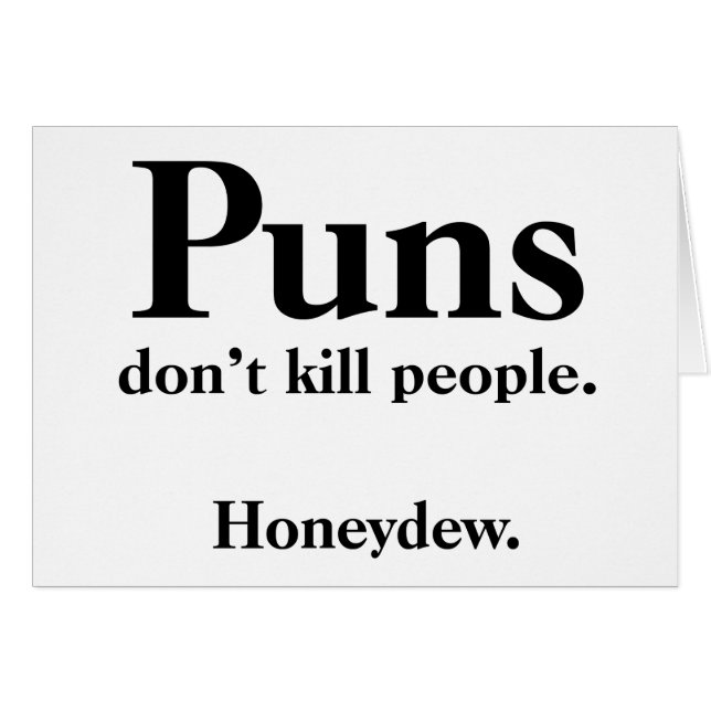 Puns Dödar Inte Människor... Honeydew. Hälsningskort (Framsidan Horizontal)