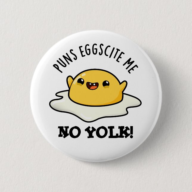 Puns Egg-citat me no Yolk Funny Egg Pun Knapp (Framsida)