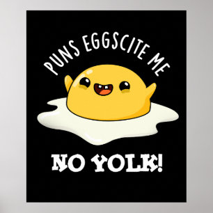 Puns Egg-citat Me No Yolk Funny Egg Pun Mörk BG Poster