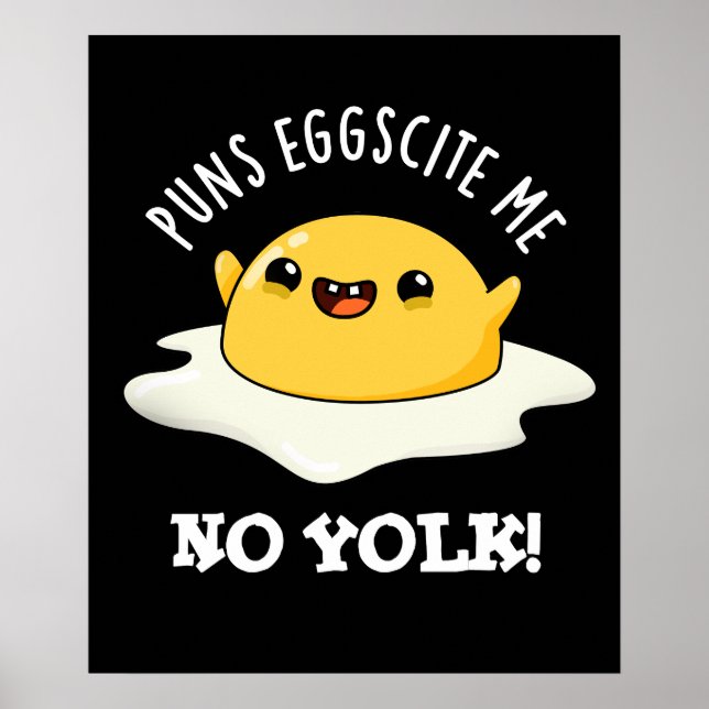 Puns Egg-citat Me No Yolk Funny Egg Pun Mörk BG Poster (Framsidan)