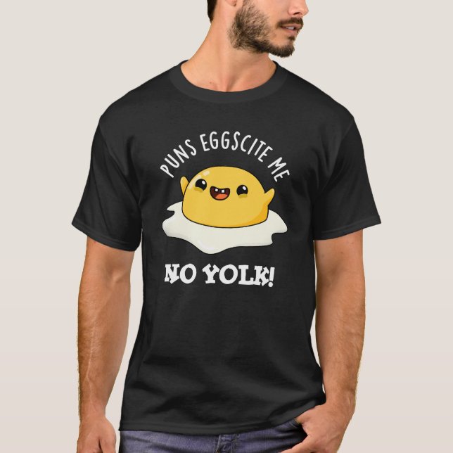 Puns Egg-citat Me No Yolk Funny Egg Pun Mörk BG T Shirt (Framsida)