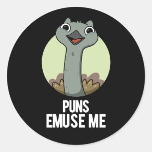 Puns Emuse Me Funny Emu Pun Mörk BG Runt Klistermärke