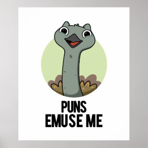 Puns Emuse Me Funny Emu Pun Poster