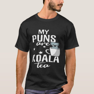 Puns Is Koala-Tea T Shirt