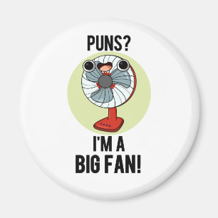 Puns jag är en stor Fläkt-funny Electric Fläkt Pun Magnet