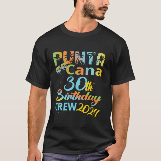 Punta Cana 30års födelsedag Crew 2024 Lycklig 30 å T Shirt (Framsida)