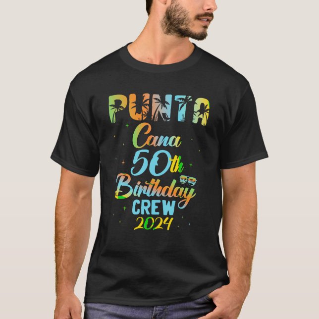 Punta Cana 50:e födelsedagsbesättningen 2024 T Shi Shirt (Framsida)
