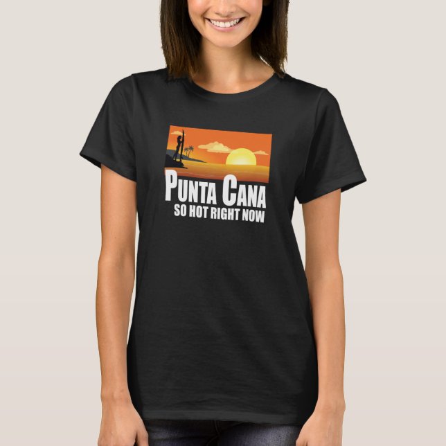 Punta Cana so hot right now Retro Travel Beach Vac T Shirt (Framsida)