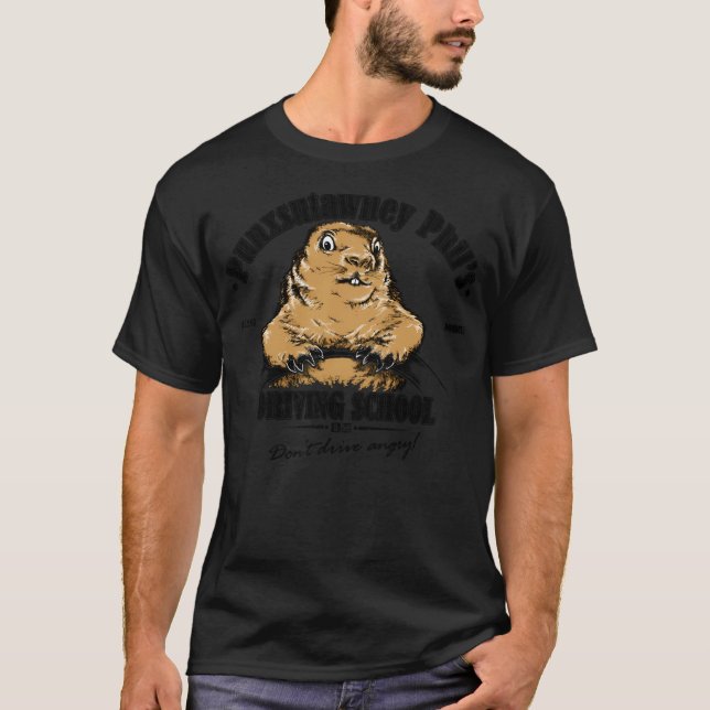 Punxsutawney Phil's Driving School T Shirt (Framsida)