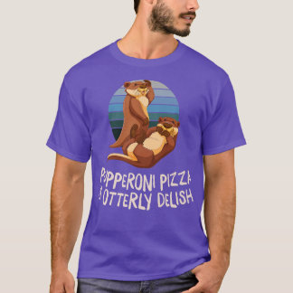 Pupperoni Pizza är ett utsökt Otter Älskare Foodie T Shirt
