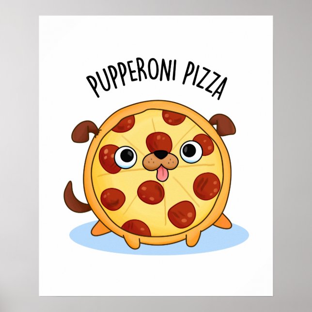 Pupperoni Pizza Funny Puppy Pizza Pun Poster (Framsidan)