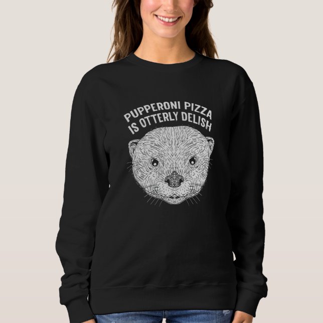 Pupperoni Pizza Is Delish Otter   Food Sea Otter F T Shirt (Framsida)
