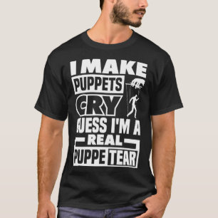 Puppetri Ventriloquism Jag gör hundvalpar till Cr T Shirt