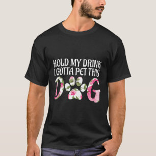 Puppy Älskare Gift håller min dryck... T Shirt