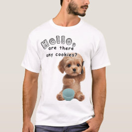 Puppy Call: Any Cookies? T Shirt