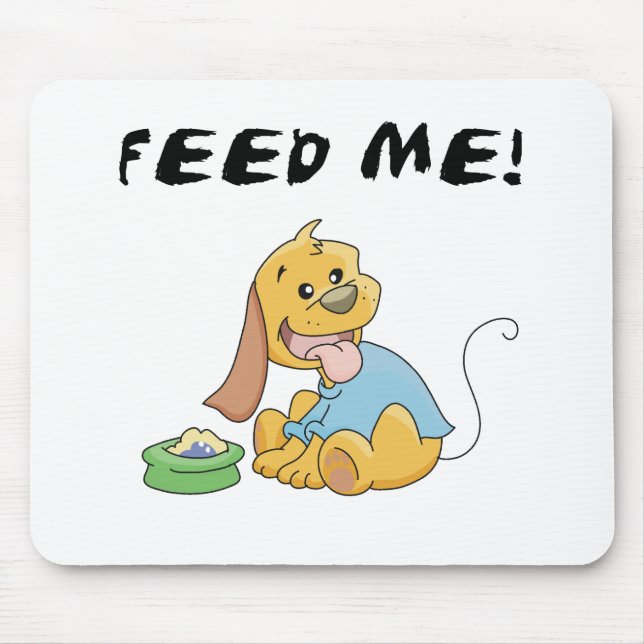 Puppy Feed Me Tshirts och presenter Musmatta (Framsidan)