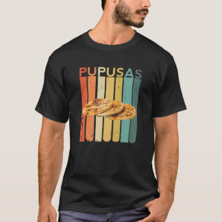 Pupusas Salvador Salorian Food El Salvador Vos Puc T Shirt