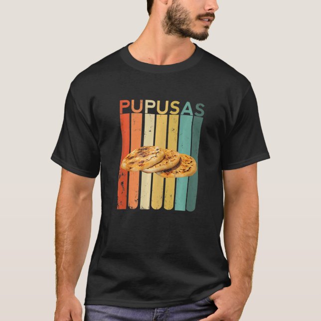 Pupusas Salvador Salorian Food El Salvador Vos Puc T Shirt (Framsida)