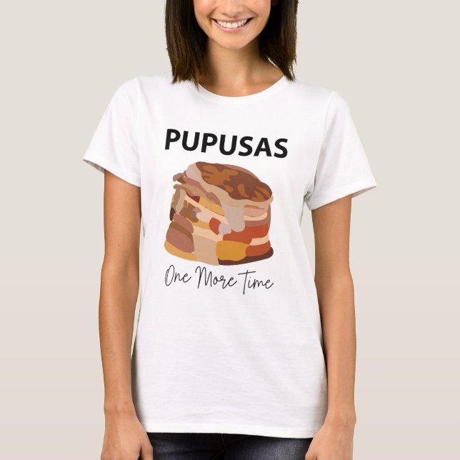 Pupusas salvadorian Food Pupusas T Shirt (Framsida)