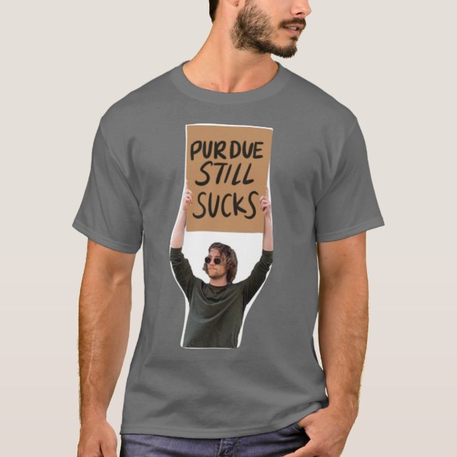 Purdue suger fortfarande t shirt (Framsida)
