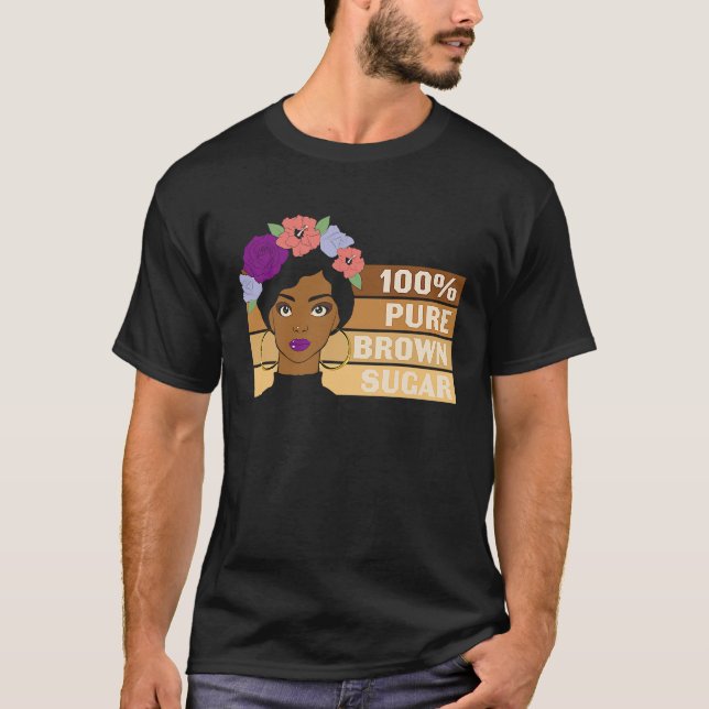 Pure Brown Sugar Girl Black History BHM African T Shirt (Framsida)
