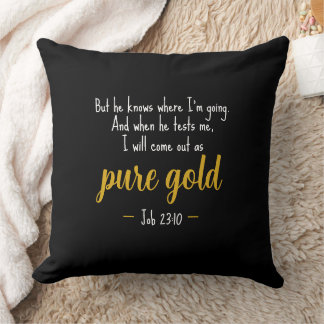 Pure Gold Job 23:10 Scripture Throw Pillow Kudde