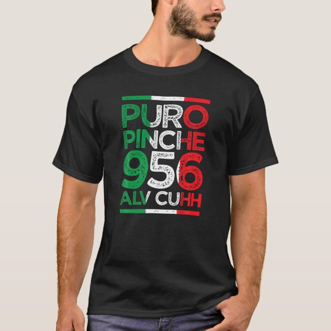 Puro Pinche 956 Alv Cuhh mexican flagga distr T Shirt (Framsida)