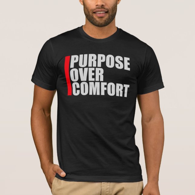 Purpose Over Comfort Motivation Mindset Growth T Shirt (Framsida)