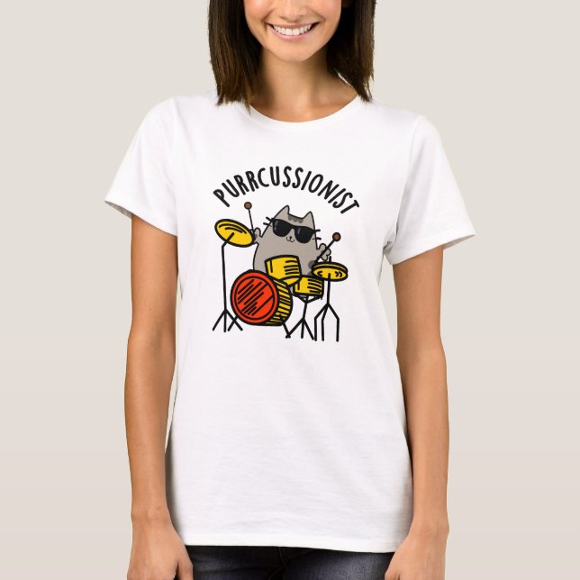 Purr-cussionist Funny Drummer Cat Pun T Shirt (Framsida)