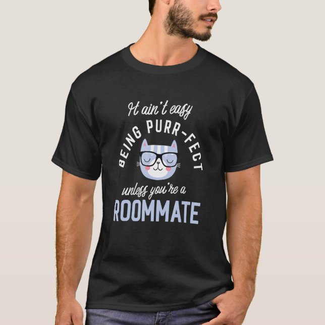 Purr-Fect Roommate Funny Roommate Idea Roommates T Shirt (Framsida)