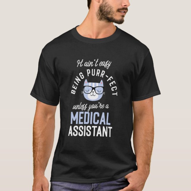 Purr Fekt Medicinsk Assistent Kollegieidé T Shirt (Framsida)