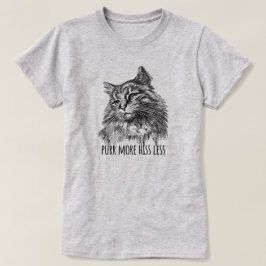 Purr More Hiss Less Pretty Kitty T Shirt