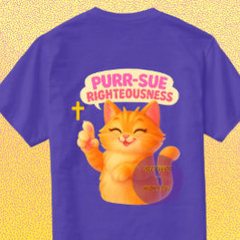 Purr-sue Righteousness - Christian T Shirt