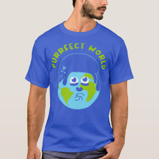Purrfect World T Shirt