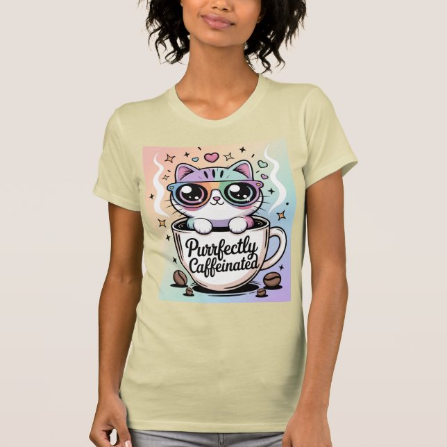 Purrfectly Caffeinated  T Shirt (Framsida)