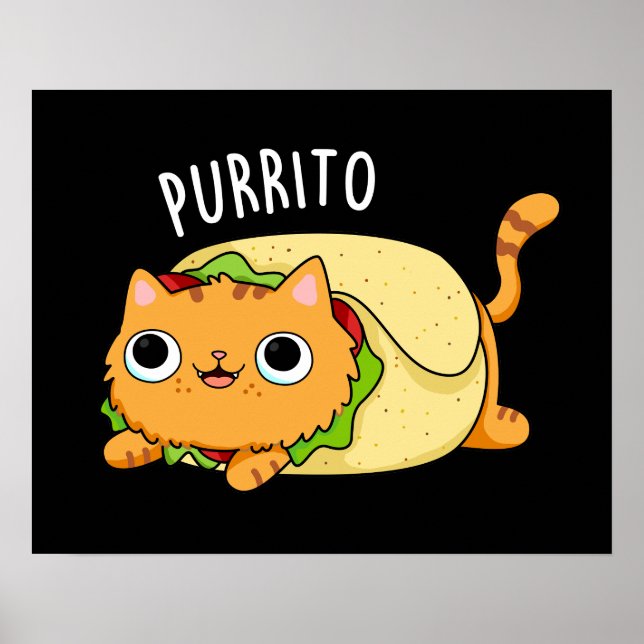 Purrito Funny Cat Burrito Pun Mörk BG Poster (Framsidan)