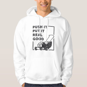 Push, det satte den på riktigt Bra Gräsmatta Mower Hoodie