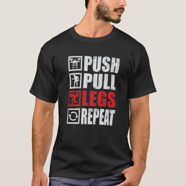 Push Drag Ben Repeat Gym Fitness Bodybuilding T Shirt (Framsida)