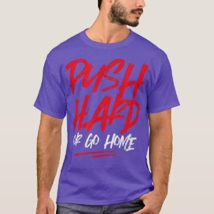Push Hard Bodybuilding Motivation Sports Gym Fitne T Shirt