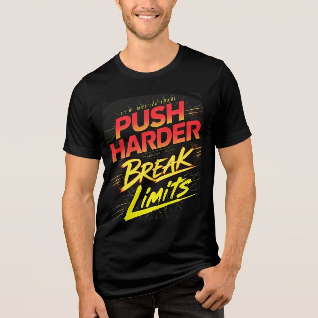 Push Harder Break Limits Gym T-Shirt (Framsida)