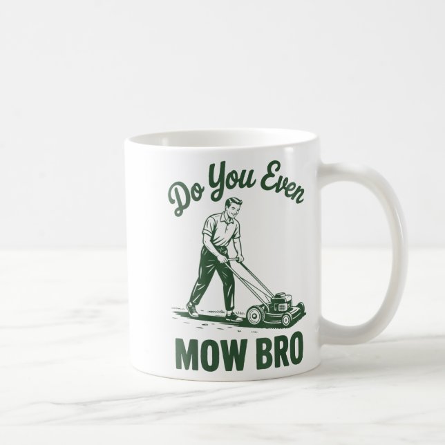 Push Lawn Mower Dad Do You Even Mow Bro Funny Mowi Kaffemugg (Höger)