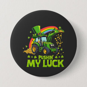 Push My Tur Funny Excavator St patrick's day Knapp
