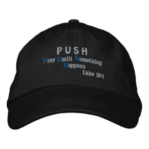 PUSH Pray tills något händer! Broderad Keps
