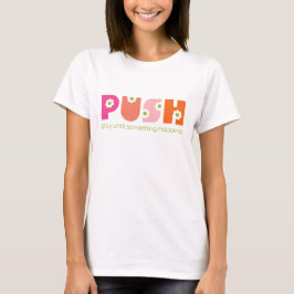PUSH Pray tills något händer Rosa T Shirt