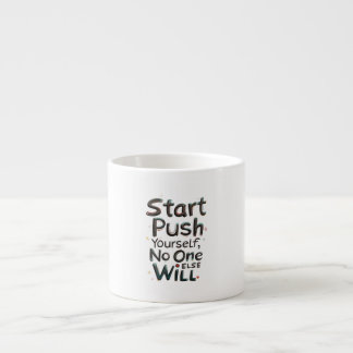 Push själv, ingen annan kommer att espressomugg