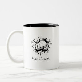 Push through Inspirational Mugg