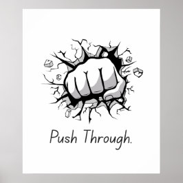 Push through - Motivering Poster