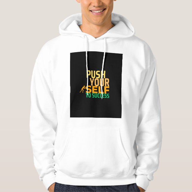 Push you to Success - Motivational Quote Hoodie (Framsida)
